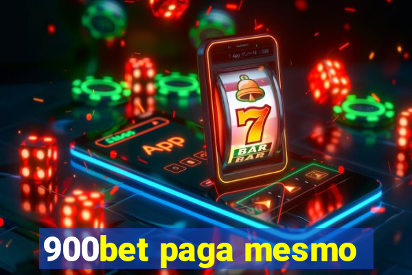 900bet paga mesmo